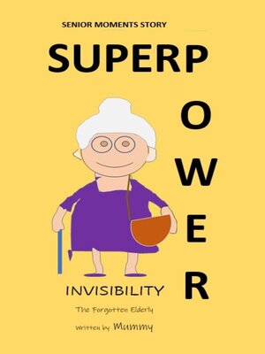 cover image of Super Power, Invisibility, Senior Moments
